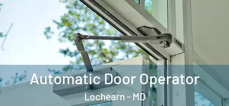  Automatic Door Operator Lochearn - MD
