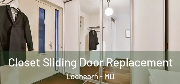  Closet Sliding Door Replacement Lochearn - MD