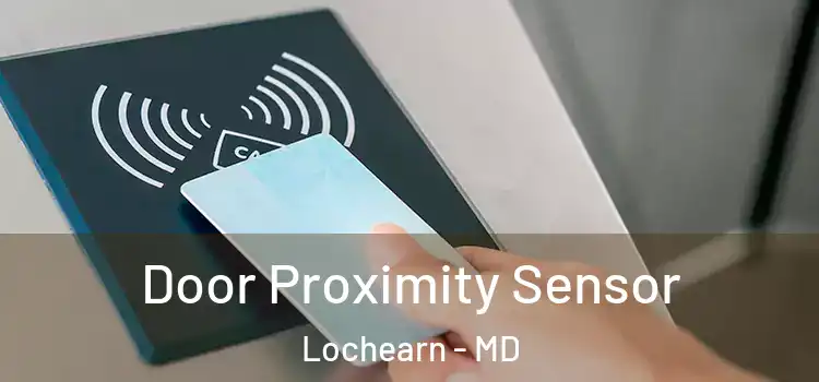 Door Proximity Sensor Lochearn - MD