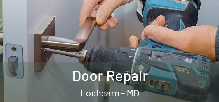 Door Repair Lochearn - MD