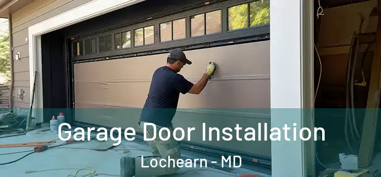 Garage Door Installation Lochearn - MD
