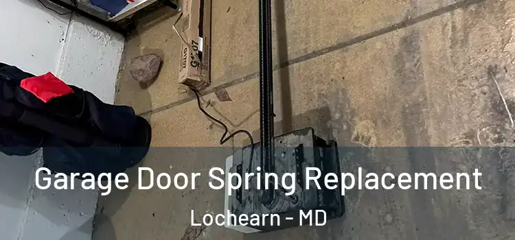  Garage Door Spring Replacement Lochearn - MD