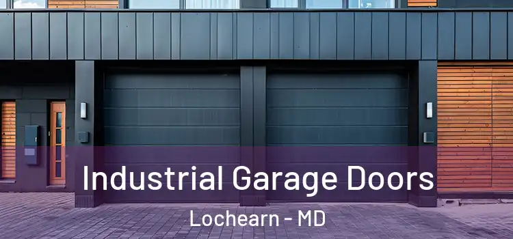  Industrial Garage Doors Lochearn - MD