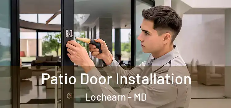  Patio Door Installation Lochearn - MD