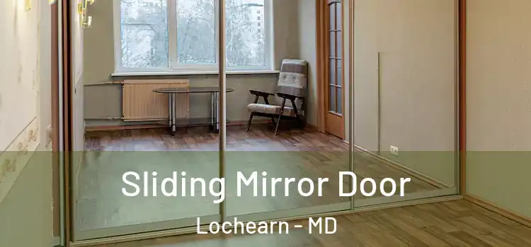  Sliding Mirror Door Lochearn - MD